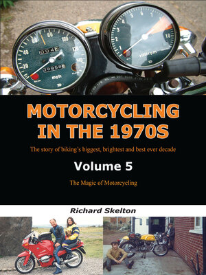 cover image of Motorcycling in the 1970s Volume 5:: the Magic of Motorcycling